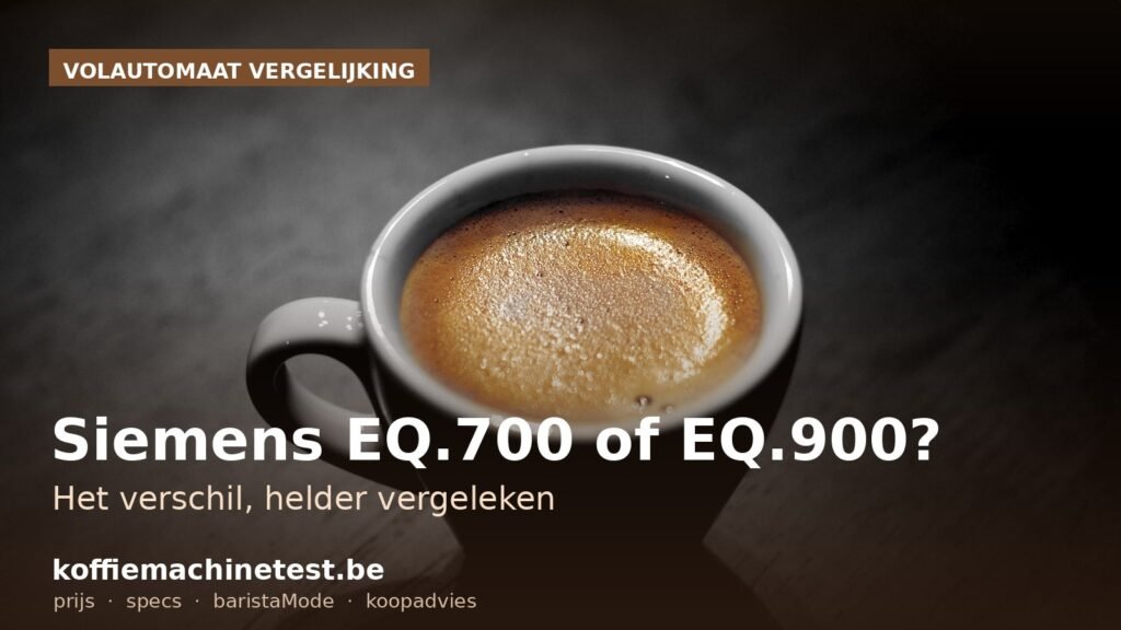 verschil Siemens EQ.700 en EQ.900
